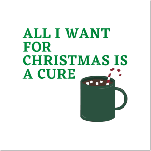 All I Want For Christmas Is A Cure Posters and Art